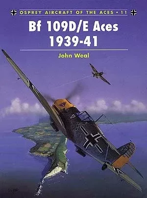 Osprey AA11 Aircraft of the Aces: BF109D/E Messerschmitt Aces 1939-1941