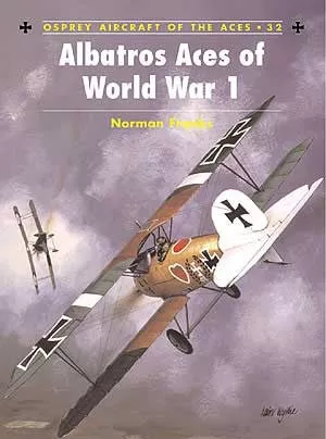Osprey AA32 Aircraft of the Aces: Albatros Aces of WWI