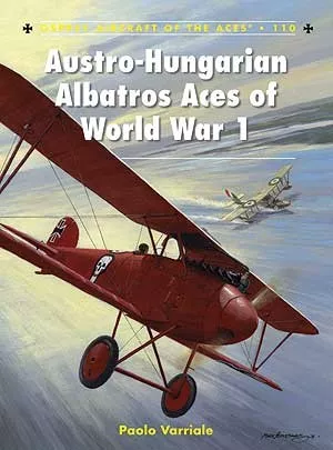 Osprey Publishing AA110 Aircraft of the Aces: Austro-Hungarian Albatros Aces of WWI