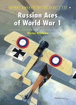 Osprey Publishing AA111 Aircraft of the Aces: Russian Aces of WWI